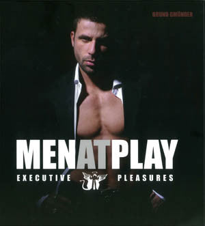 MEN AT PLAY: EXECUTIVE PLEASURES