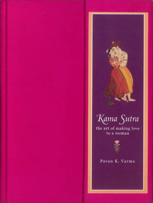 KAMA SUTRA: THE ART OF MAKING LOVE TO A WOMAN