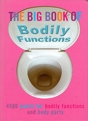 The Big Book Of Bodily Functions
